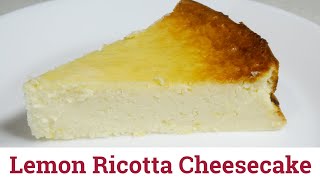 Very best Lemon Ricotta Cheesecake! | Quick & Easy Ricotta Lemon Cheesecake