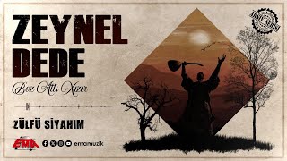 ZEYNEL DEDE - ZÜLFÜ SİYAHIM - (Boz Atlı Hızır / 2024)