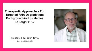 ICE-HBV Symposium | Kobe, Japan: Scientific Talks -  John Tavis, University of Saint Louis (USA)