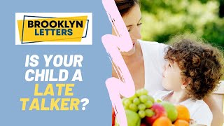 What You Need to Know When Your Child is a Late Talker