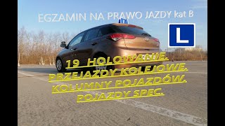 19 Holowanie pojazdów, przejazdy kolejowe, pojazdy specjalne, kolumny pojazdów - JAK ZDAĆ EGZAMIN