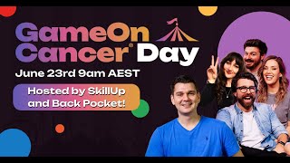 GameOn Cancer Day 24 ft. Skill Up, Back Pocket, Ben Starr, Alanah Pearce, Kinda Funny and more!