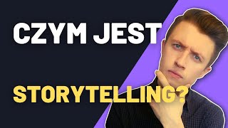 Co to jest storytelling? [słownik copywritera]