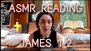 Scripture Reading | James 1-2 | Whispering ASMR