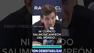 GUSTAVO COSTAS EXPLOTA DE BRONCA CONTRA LA PRENSA. #racingclubdeavellaneda