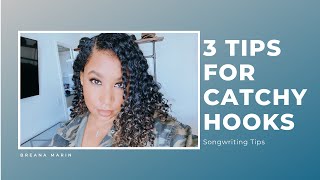 3 tips to write a catchy hook