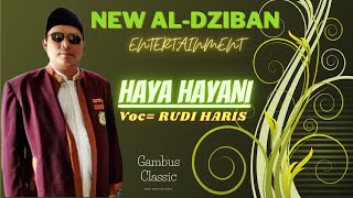 GAMBUS CLASSIC YANG TAK PERNAH BOSAN DI DENGARKAN ( HAYA HAYYANI VOC= RUSDI HARIS NEW AL-DZIBAN )