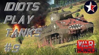 Idiots play tanks - WTGF #9