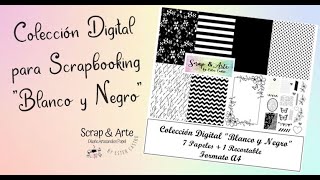 PRESENTACIÓN COLECCIÓN DIGITAL BLANCO Y NEGRO - PAPELES PARA SCRAPBOOMING - NUEVA COLECCIÓN A4