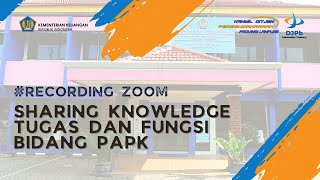 Sharing Knowledge Tugas dan Fungsi Bidang PAPK - Selasa, 28 September 2021