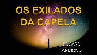 Audiobook: Os exilados de capela. Edgard Armond.