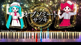 【ピアノ採譜】オブソミート - サツキ / 初音ミク・重音テトSV