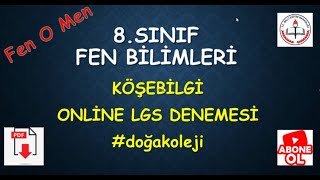 8.SINIF FEN BİLİMLERİ - KÖŞEBİLGİ-DOĞAKOLEJİ ONLINE LGS DENEME SORU ÇÖZÜMÜ