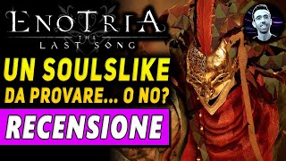 ENOTRIA THE LAST SONG | RECENSIONE : Un soulslike da provare... o no ?