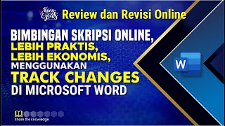 Bimbingan Skripsi Online Lebih Praktis dan Ekonomis menggunakan Track Changes di Microsoft Word