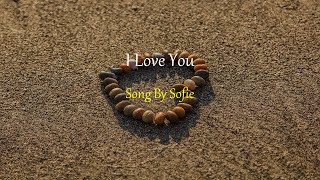 Sofie - I love You