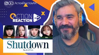 Action Reaction | BLACKPINK - ‘Shut Down’ M/V