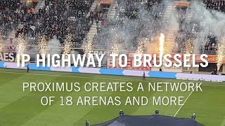 IP Highway to Brussels –The Award-Winning Proximus ViCoNG Project