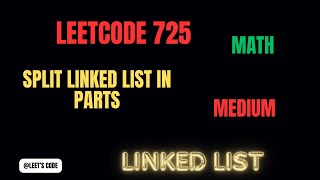 725. Split Linked List in Parts | Linked List | Math | Medium | LeetCode