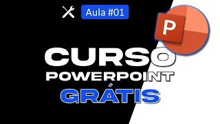 Curso gratuito de PowerPoint | Aula 01 - Ferramentas do PowerPoint