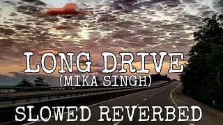 Long Drive (Slowed + Reverbed) | Mila Singh | Akshay Kumar Khiladi 786