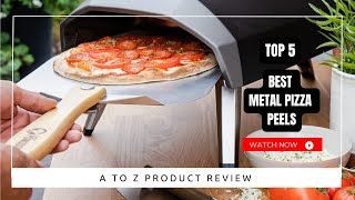 Best Metal Pizza Peels On Amazon / Top 5 Product ( Reviewed & Tested )