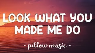 Taylor Swift | Look What You Made Me Do Lyrics 🎵