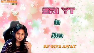 BGMI live RP Giveaway Girlgamer Sriyt #bgmilive #unqgamer#sriytlive #girlgamertelugu