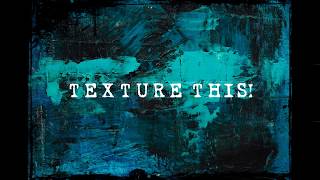 #texturethishop – Introduction to Visual Texture for Crafters