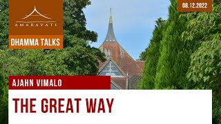 The Great Way | Ajahn Vimalo | 08.12.2022