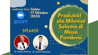 Produktif di Masa Pandemi! - dr. Hasna (Webinar ISMKI Regio 2 Padang : FK Unand x FK Baiturrahmah)