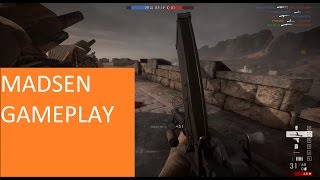 MADSEN MADNESS!! //  Battlefield 1 Gameplay // PC