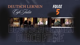 Deutsch lernen durch Filme  Cafe Julia Folge 5 @Deutsch_Lernen_Mit_Khawla