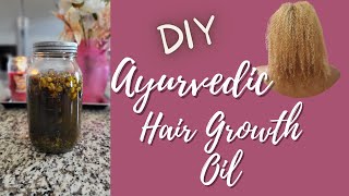 How I Make My Ayurvedic Hair Growth Oil | DIY Hair Growth Oil