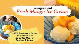 Mango Ice Cream Recipe | 3 ingredients/ No eggs/Homemade Mango Ice Cream|How to make Vegan Ice Cream