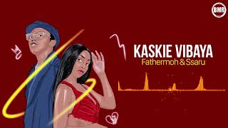 Kaskie Vibaya by Fathermoh & Ssaru