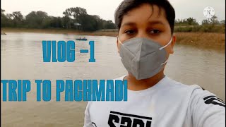 trip to pachmarhi /vlog 1 /day 1