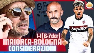 🔴🔵 MAIORCA BOLOGNA 1-1 (6-7dcr), BENE CASTRO, MALINO LA DIFESA. SU LOGAN COSTA SPUNTA IL NEWCASTLE