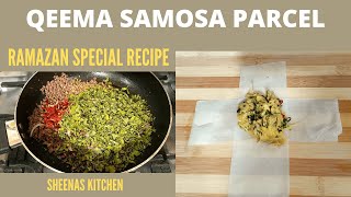 SAMOSA PARCEL || Keema Samosa (Ramadan Special) || Recipe By Sheenas Kitchen