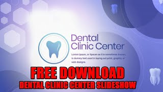 Free Download dental clinic center slideshow