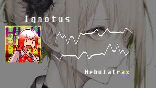 NebulaTrax - Ignotus