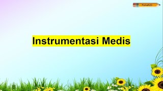 11. Instrumentasi Medis - Fisika N20