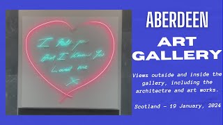 Aberdeen Art Gallery - Scotland 19 January, 2024