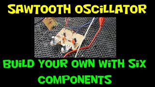 Simple Sawtooth Oscillator with six components