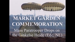 MARKET GARDEN COMMEMORATION: Mass Paratrooper Drops on the Ginkelse Heide (Ede, NL)