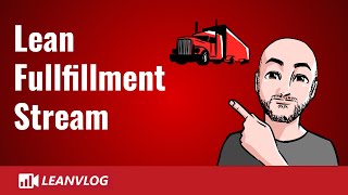 Supply Chain and Lean | What is a Lean Fullfillment Stream