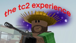 The tc2 experience