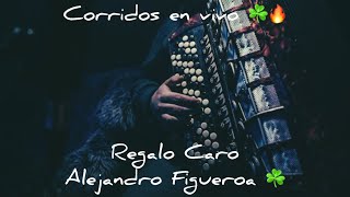 Regalo Caro | Alejandro Figueroa  ☘️