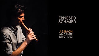 J.S.Bach BWV 1003 Andante • ERNESTO SCHMIED