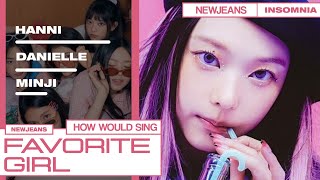 ➤ NEWJEANS Sing 'Favorite Girl' By VCHA | Line Distribution |